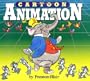 Cartoon Animation (How to Draw and Paint Series)