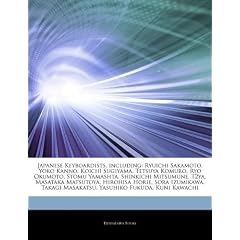 Articles on Japanese Keyboardists, Including: Ryuichi Sakamoto, Yoko Kanno, Koichi Sugiyama, Tetsuya Komuro, Ryo Okumoto, Stomu Yamashta, Shinkichi Mi