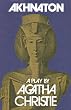 Akhnaton: A Play in Three Acts