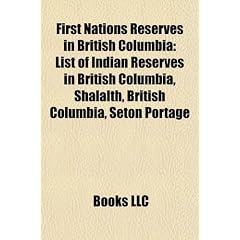 First Nations Reserves in British Columbia: List of Indian Reserves in British Columbia, Shalalth, British Columbia, Seton Portage