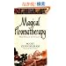 Magical Aromatherapy: The Power of Scent (Llewellyn's New Age Series)