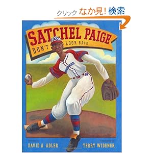 【クリックでお店のこの商品のページへ】Satchel Paige: Don’t Look Back: David A. Adler, Terry Widener: 洋書