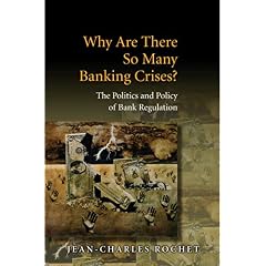【クリックで詳細表示】Why Are There So Many Banking Crises？： The Politics and Policy of Bank Regulation [ハードカバー]