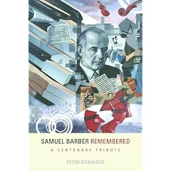 Samuel Barber Remembered: A Centenary Tribute (Eastman Studies in Music)