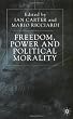 Freedom, Power and Political Morality: Essays for Felix Oppenheim