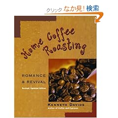 Home Coffee Roasting: Romance and Revival