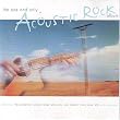 One & Only Acoustic Rock