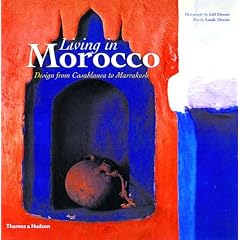 Living in Morocco: Design from Casablanca to Marrakesh