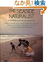 Seaside Naturalist: A Guide to Study at the Seashore