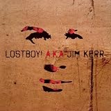 [Musik] Lostboy! Aka Jim Kerr
