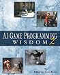 Ai Game Programming Wisdom 2 (Game Development Series)