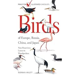 Birds of Europe, Russia, China, and Japan: Non-passerines : Loons to Woodpeckers (Princeton Illustrated Checklists)
