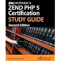 PHP-Architect's Zend PHP 5 Certification Study Guide