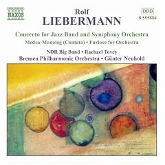 Liebermann: Concerto for Jazz Band / Furioso / Medea-Monolog