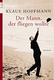 [B&uuml;cher] Der Mann, der fliegen wollte