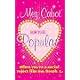 How to be Popular: . When You're a Social Reject Like Me, Steph L.!