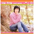 Lip-Trip