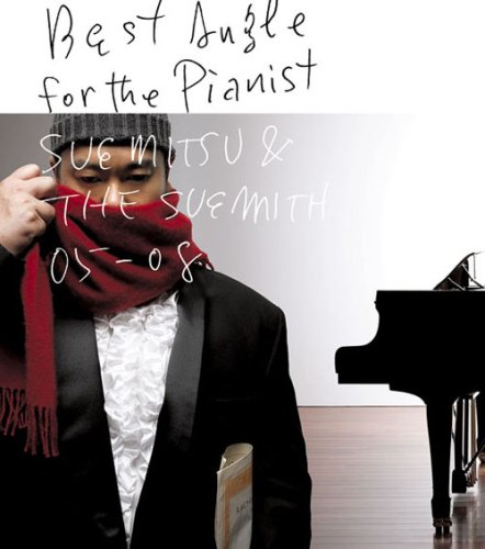  Best Angle for the Pianist-SUEMITSU&THE SUEMITH 05-08-(初回生産限定盤)(DVD付)