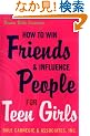 How to Win Friends and Influence People for Teen Girls