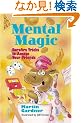 Mental Magic: Surefire Tricks to Amaze Your Friends