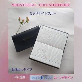 golf score book �y���[���f�U�C�� �֗��S���t�X�R�A�u�b�N �~�b�h�i�C�g�u���[�\�� �z�@�� �S���t�R���y�i�i�ܕi�Q���܂ɍœK �� Moon design original, a convenient ideal golf scorebook golf notebook invented by an unskillful Japanese golfer, also made by me.  Only one in the world!  blue dust jacket