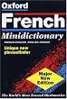 The Oxford French Minidictionary: French-English, English-French, Francais-Anglais, Anglais-Francais