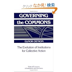 Governing the Commons: The Evolution of Institutions for Collective Action (Political Economy of Institutions and Decisions)