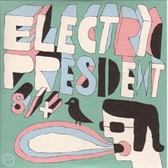 Electric President (Dig)