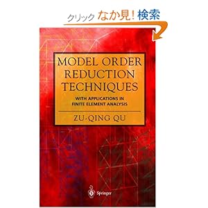 【クリックでお店のこの商品のページへ】Model Order Reduction Techniques with Applications in Finite Element Analysis: Zu-Qing Qu: 洋書