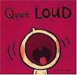 Quiet Loud (Leslie Patricelli board books)