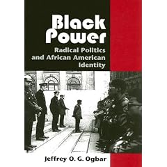 Black Power: Radical Politics And African American Identity (Reconfiguring American Political History)