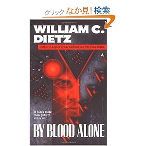 【クリックでお店のこの商品のページへ】By Blood Alone (Legion): William C. Dietz: 洋書