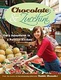 [Book] Chocolate and Zucchini: Daily Adventures in a Parisian Kitchen