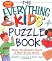 The Everything Kids' Puzzle Book: Mazes, Word Games, Puzzles & More! Hours of Fun! (Everything Kids Series)