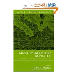 Mixed Agreements Revisited: The EU and Its Member States in the World (Modern Studies in European Law)