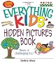 The Everything Kids' Hidden Pictures Book: Hours of Challenging Fun! (Everything Kids Series)