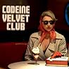 Codeine Velvet Clubのアルバムの画像