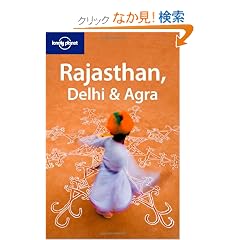 Lonely Planet Rajasthan, Delhi & Agra (Lonely Planet Travel Guides)