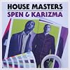 House Masters DJ Spen & Karizma