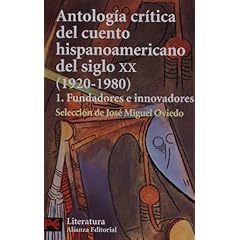 【クリックで詳細表示】Antologia critica del cuento hispanoamericano del siglo XX / Critical Anthology of Twentieth-century Tale Hispanic： 1 Fundadores E Innov [ペーパーバック]