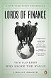 Lords of Finance: The Bankers Who Broke the World