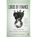 Lords of Finance: The Bankers Who Broke the World
