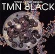 Tetsuya Komuro Presents TMN black