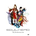 BEST OF SOULHEAD 5th Anniversary tour [DVD]