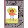 The Story of Little Black Sambo (Wee Book for Wee Folk)