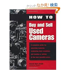 How to Buy and Sell Used Cameras: A Complete Guide for Selecting Cameras, Evaluating Their Condition and Buying or Selling at the Best Possible Price
