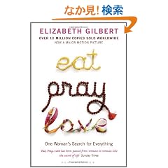 Eat, Pray, Love: One Woman's Search for Everything