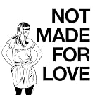Not Made for Love [12 inch Analog]