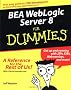 BEA WebLogic Server 8 For Dummies (For Dummies (Computer/Tech))