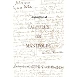 Calculus On Manifolds: A Modern Approach To Classical Theorems Of Advanced CalculusMichael Spivak�ɂ��